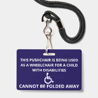 Custom Cannot Be Folded Away Stroller Wheelchair Badge
