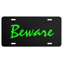 Custom Car License Plate - Beware Electric Green