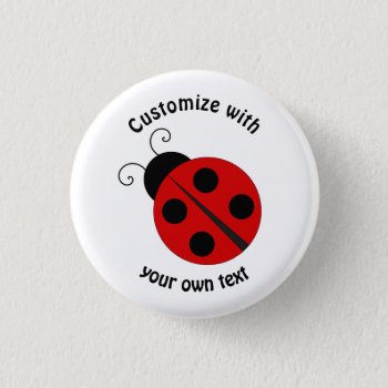 Custom Cartoon Ladybug Pinback Button by DippyDoodle at Zazzle