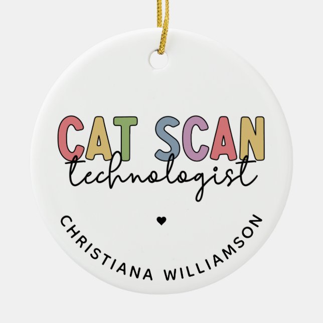 Custom CAT Scan Technologist CT Tech Gifts Ceramic Ornament (Front)