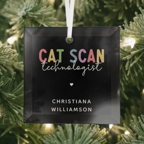 Custom CAT Scan Technologist CT Tech Gifts Glass Ornament