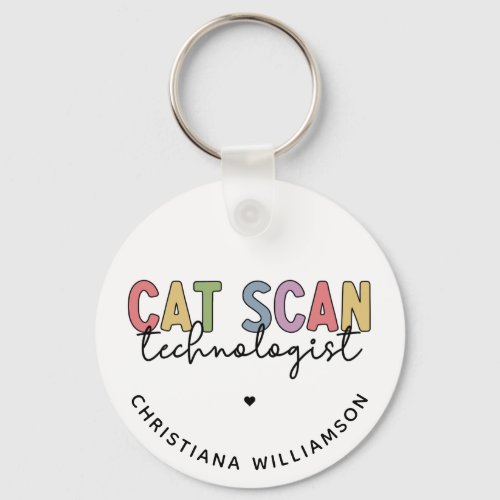 Custom CAT Scan Technologist CT Tech Gifts Keychain