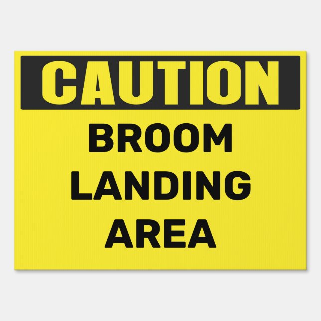 Custom Caution Broom Landing Area sign (Front)