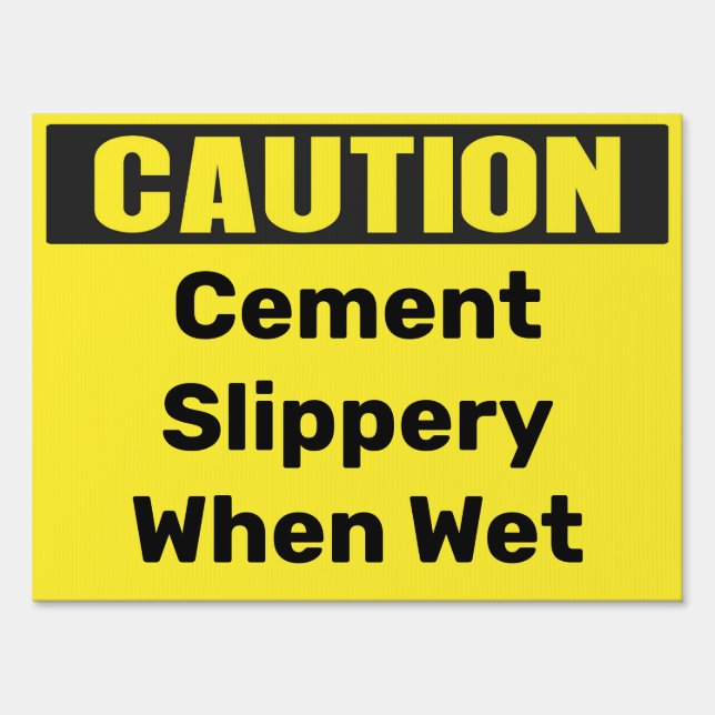 Custom Caution Cement Slippery When Wet Sign (Front)
