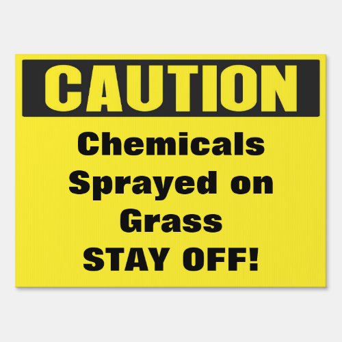 Custom Caution Chemicals sprayed on grass keep off Sign