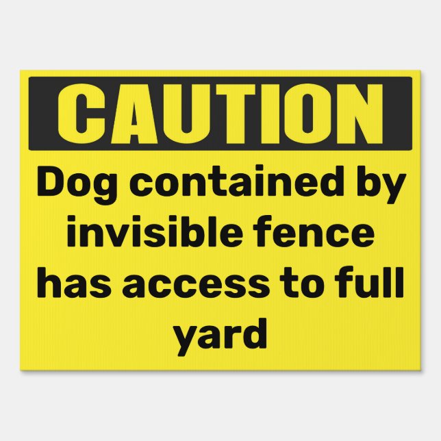 Custom Caution Dog Invisible Fence sign (Front)