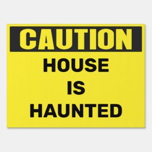 Custom Caution House is haunted Area sign