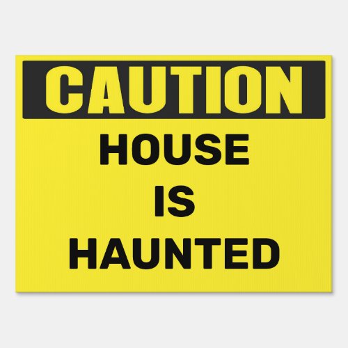 Custom Caution House is haunted Area sign