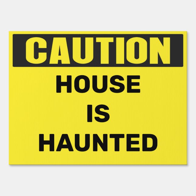 Custom Caution House is haunted Area sign (Front)