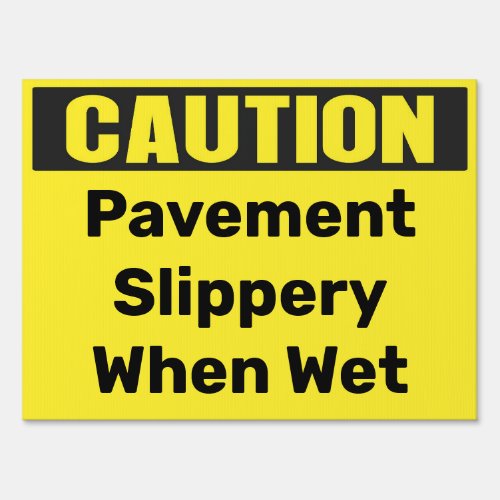 Custom Caution pavement slippery when wet Sign