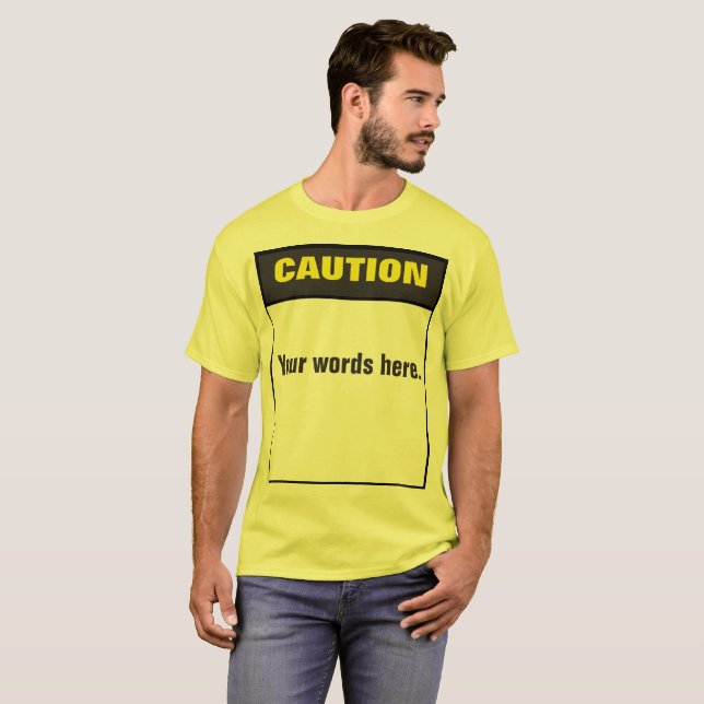 Custom Caution Sign Template T-Shirt (Front Full)