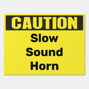 Custom Caution Slow Sound Horn Sign - Personalized