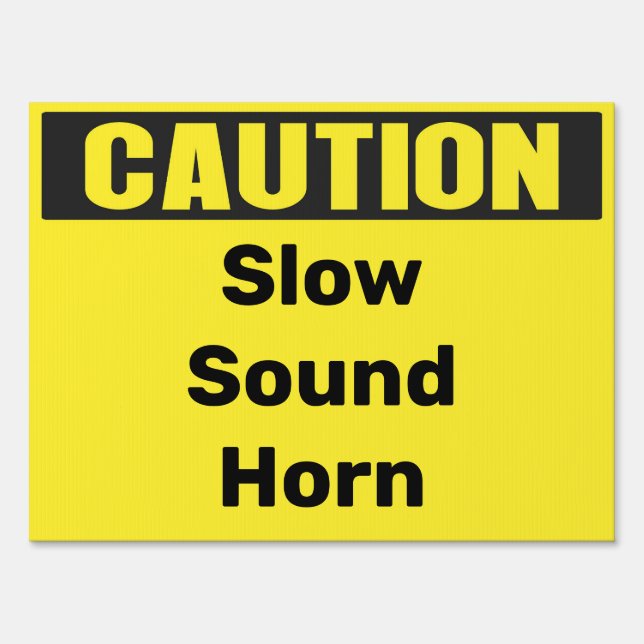 Custom Caution Slow Sound Horn Sign - Personalized (Front)