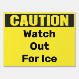 Custom Caution Watch Out For Ice sign