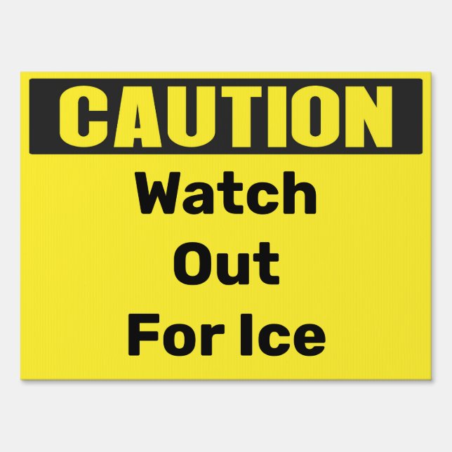 Custom Caution Watch Out For Ice sign (Front)