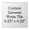Custom Ceramic Photo Tile 4.25" x 4.25"