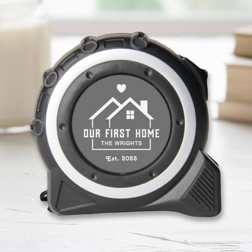 Custom Charcoal Gray Our First Home Tape Measure