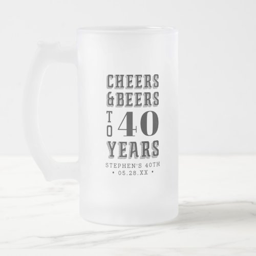Custom Cheers  Beers Milestone Birthday Frosted Glass Beer Mug