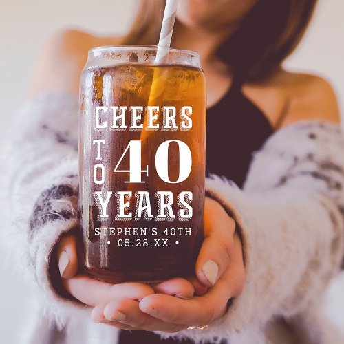 Custom Cheers to 40 Years  Any Milestone Birthday Can Glass