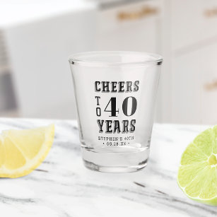 Custom Cheers to 40 Years   Any Milestone Birthday Shot Glass