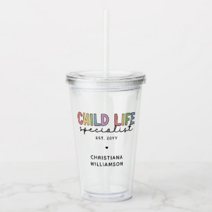 Custom Child Life Specialist CCLS Gift Acrylic Tumbler