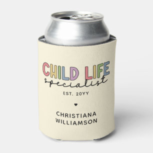 Custom Child Life Specialist CCLS Gift Can Cooler