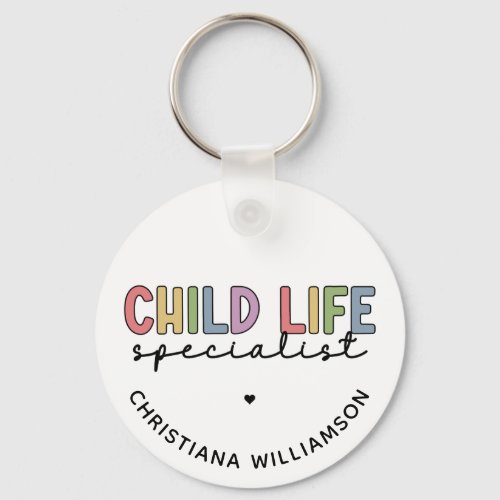 Custom Child Life Specialist CCLS Gift Keychain