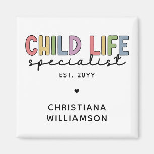 Custom Child Life Specialist CCLS Gift Magnet