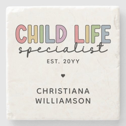Custom Child Life Specialist CCLS Gift Stone Coaster