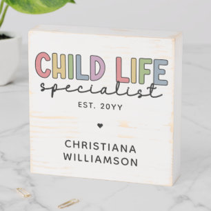 Custom Child Life Specialist CCLS Gift Wooden Box Sign