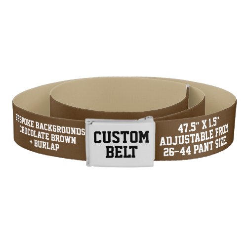 Custom CHOC BROWN  BURLAP Color Backgrounds Belt