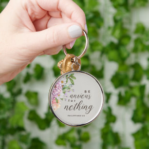 Custom Christian Be Anxious for Nothing Keychain