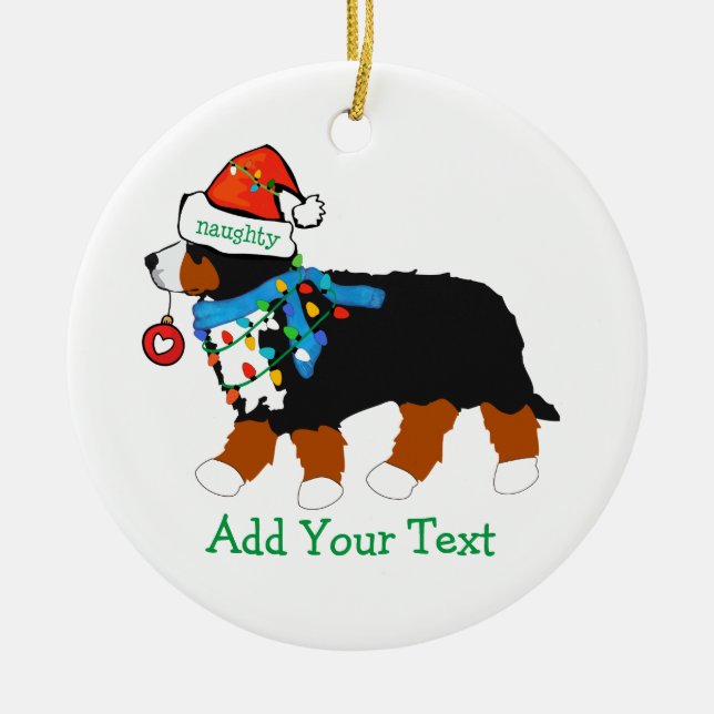 Custom Christmas Bernese Mountain Naughty Dog Ceramic Ornament (Front)