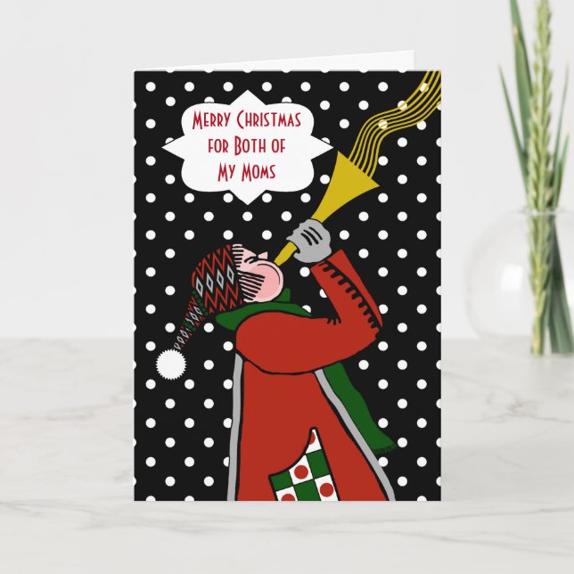 Custom Christmas for Both of My Moms, Trumpet Joy Holiday Card (Front)