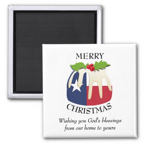 Custom Christmas Pudding Patriotic TEXAS FLAG Magnet