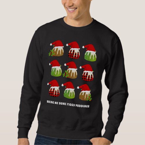 Custom Christmas Puddings  Sweatshirt