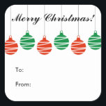 Custom Christmas to and from gift tag stickers<br><div class="desc">Custom Christmas Holiday to and from gift tag stickers. Personalized Happy Holidays Christmas presents labeling. Square glossy or matte stickers with hanging Xmas tree ball lights decoration. Add your own name, seasons greetings, wishes etc. Personalized favor stickers, present labels and envelope seals / sealers. Cute little design for adults and...</div>