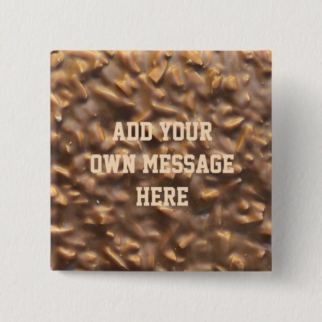 Custom Chunky Chocolate Custom Text Button (Front)