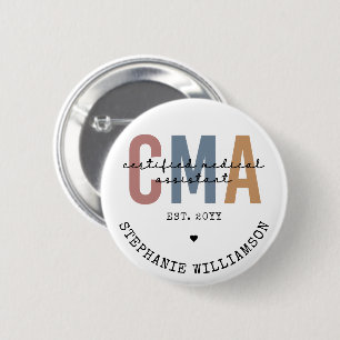 Custom CMA Certified Medical Assistant Button