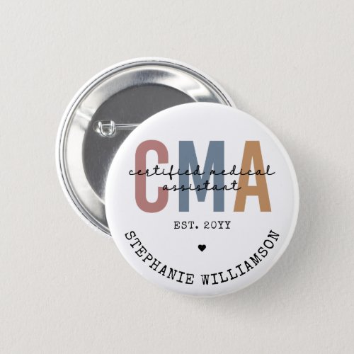 Custom CMA Certified Medical Assistant Button