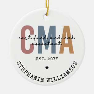 Custom CMA Certified Medical Assistant Ceramic Ornament