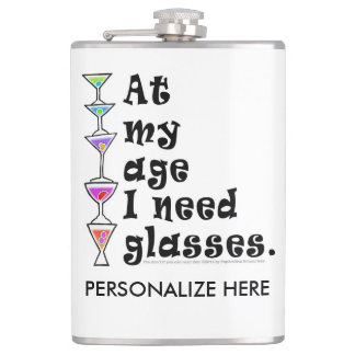 CUSTOM COCKTAIL FLASK - At My Age I Need GLASSES