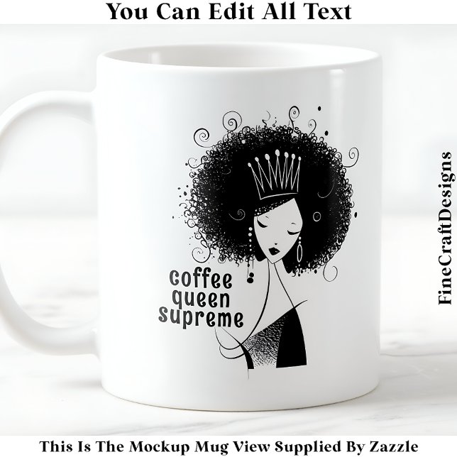 Custom Coffee Queen With Afro Quote 040 Novelty  Mug (Creator Uploaded)
