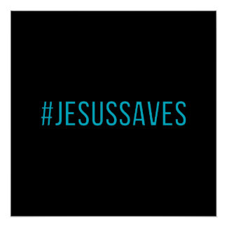 Custom Color Hashtag Jesus Saves Poster