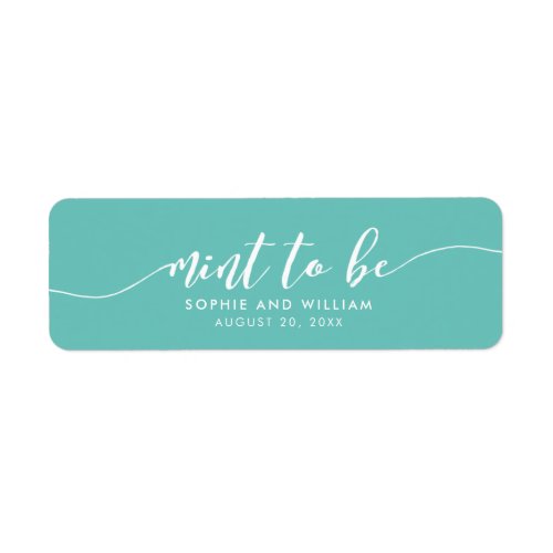 Custom Color Relax Script Mint to Be Wedding Favor Label
