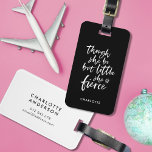 Custom Color Script Little But Fierce Shakespeare  Luggage Tag<br><div class="desc">Travel in style with this literary luggage tag featuring your name and a white brush script of the quote "though she be but little she is fierce" from A Midsummer Night's Dream by William Shakespeare against an editable background color (click "edit" to change background). Make the color changes on both...</div>