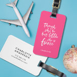 Custom Color Script Little But Fierce Shakespeare  Luggage Tag<br><div class="desc">Travel in style with this literary luggage tag featuring your name and a white brush script of the quote "though she be but little she is fierce" from A Midsummer Night's Dream by William Shakespeare against an editable background color (click "edit" to change background). Make the color changes on both...</div>