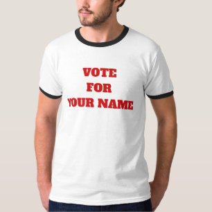 Custom Color Vote For Your Name Funny Political T-Shirt
