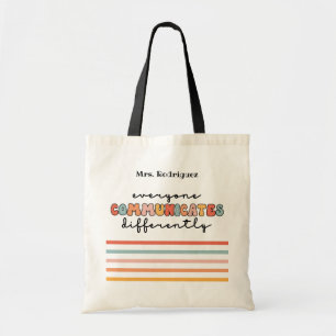 Custom Colorful Everyone Communicates Differently Tote Bag