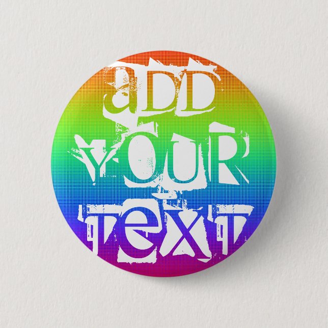 Custom Colorful Rainbow Button Add Your Text (Front)